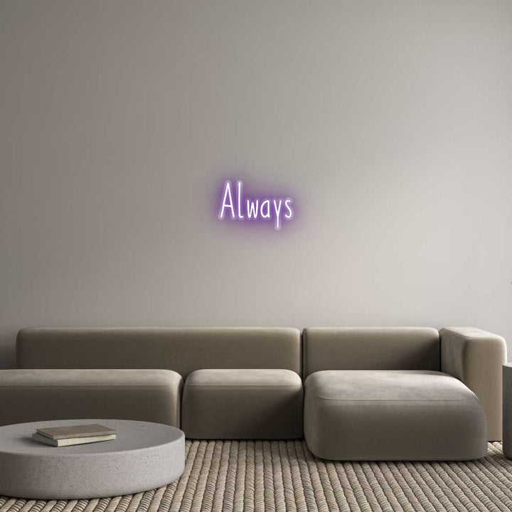 Customized Neon Sign: Always