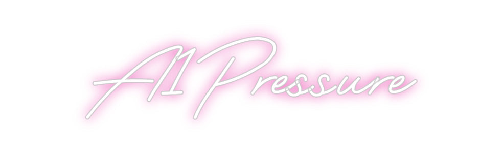 Customized Neon Sign: A1Pressure