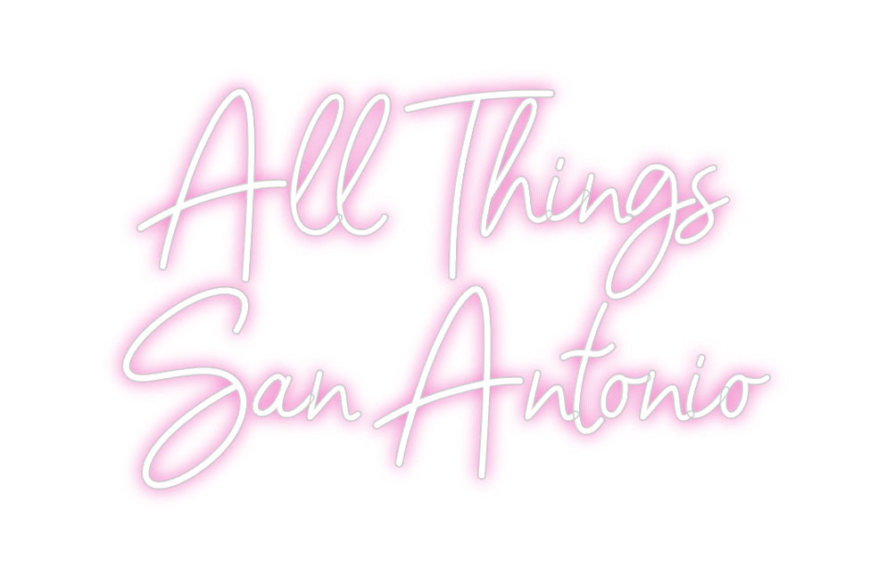 Customized Neon Sign: All Things 
...