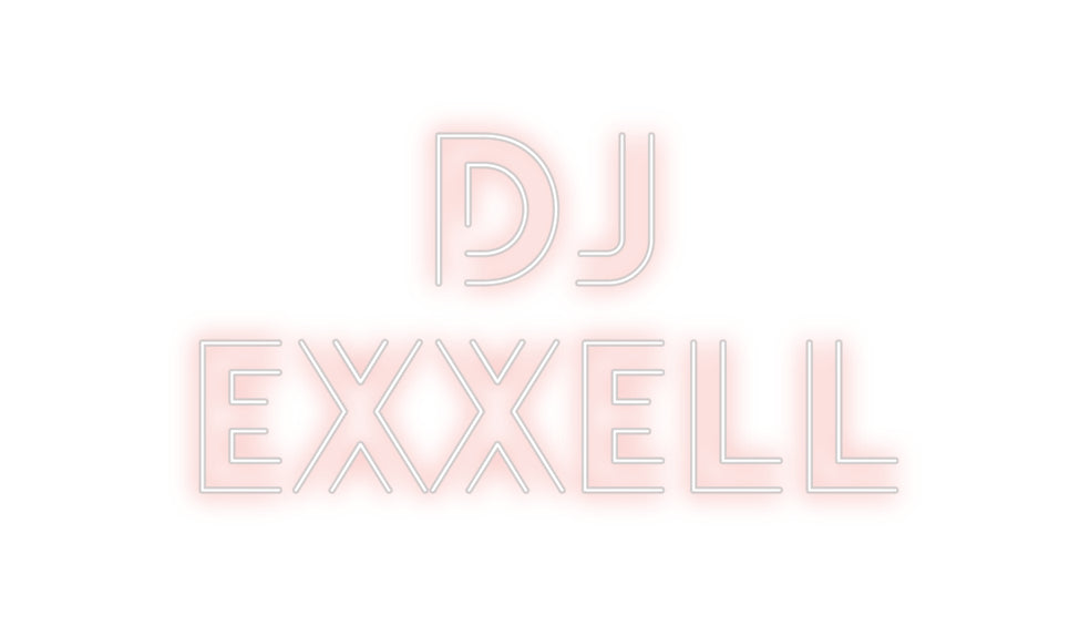 Customized Neon Sign:     DJ 
EXXELL