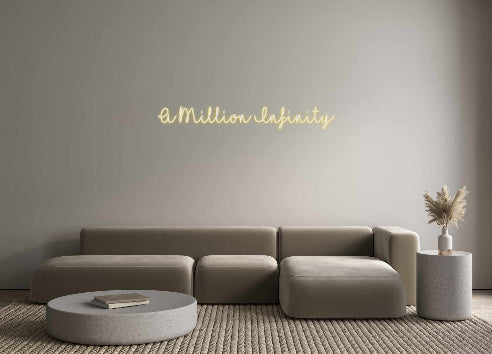 Customized Neon Sign: A Million Inf...