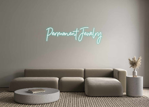 Customized Neon Sign:  Permanent Je...