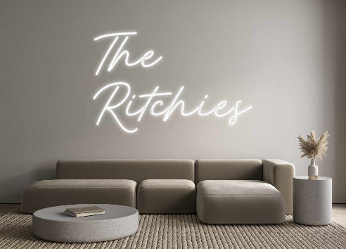 Customized Neon Sign:    The
Ritch...