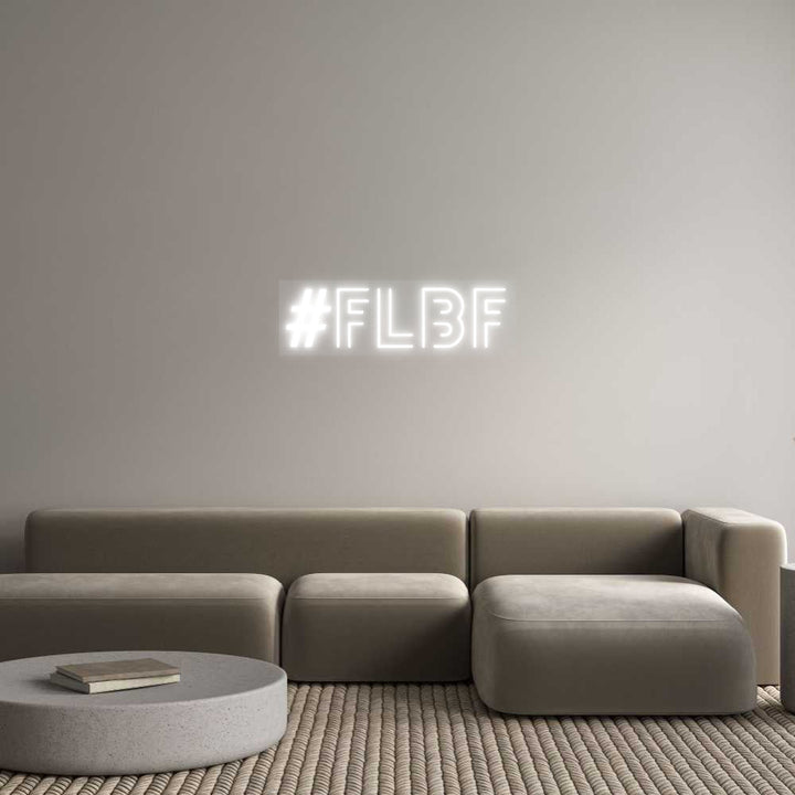 Customized Neon Sign: #FLBF