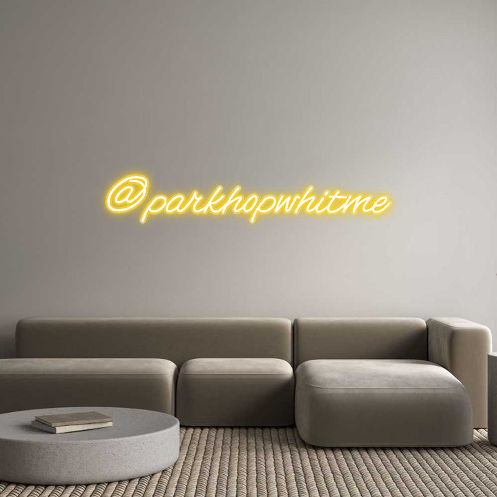 Customized Neon Sign: @parkhopwhitme