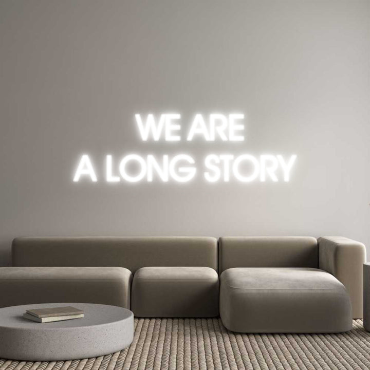 Customized Neon Sign:   WE ARE 
A ...