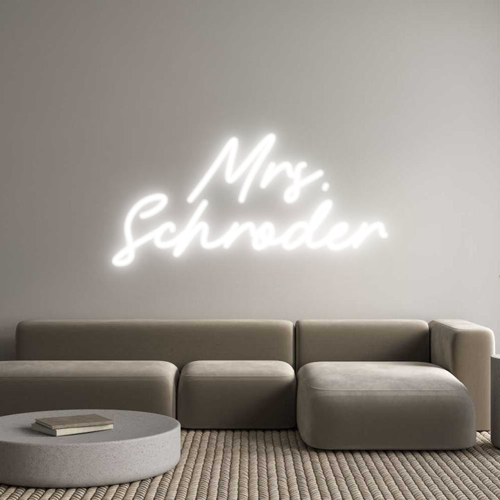 Customized Neon Sign:    Mrs. 
Sch...